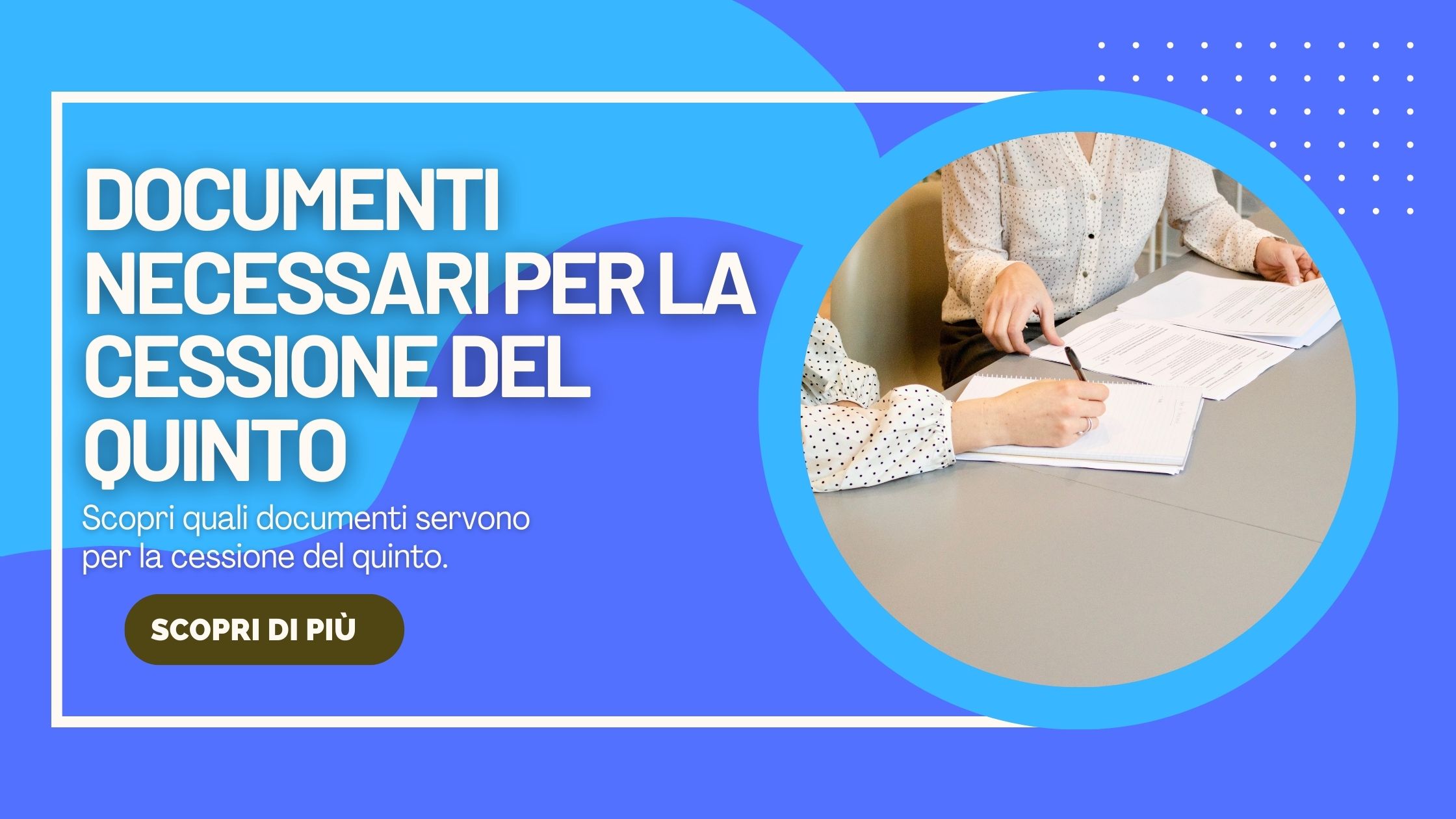 Cessione DOCUMENTI NECESSARI PER LA CESSIONE DEL QUINTO – Leasecredi Blog